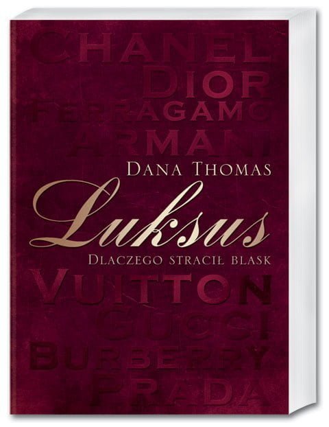 Książka, Luksus - dlaczego stracił blask, Dana Thomas