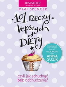 101 rzeczy lepszych od diety